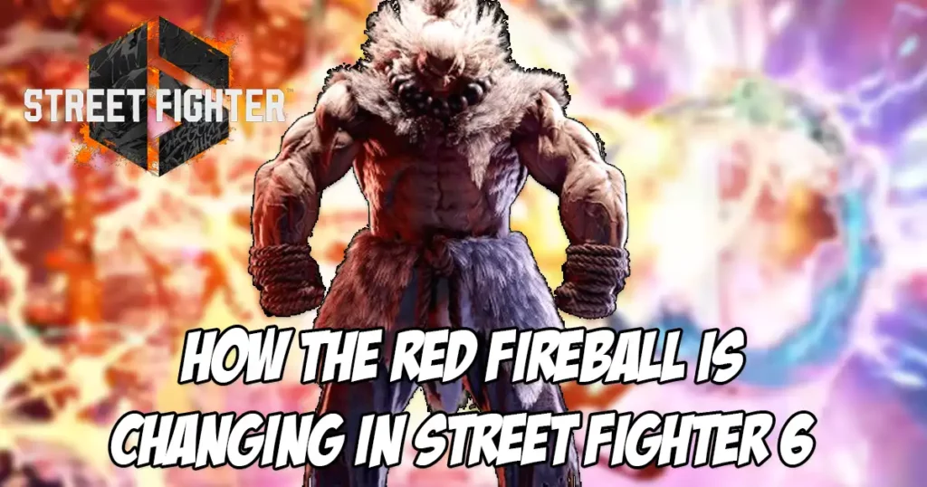 Cómo cambian las reglas para Akuma y su bola de fuego roja en Street Fighter 6